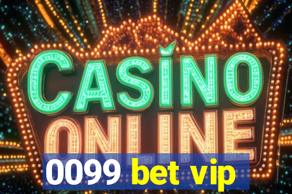 0099 bet vip